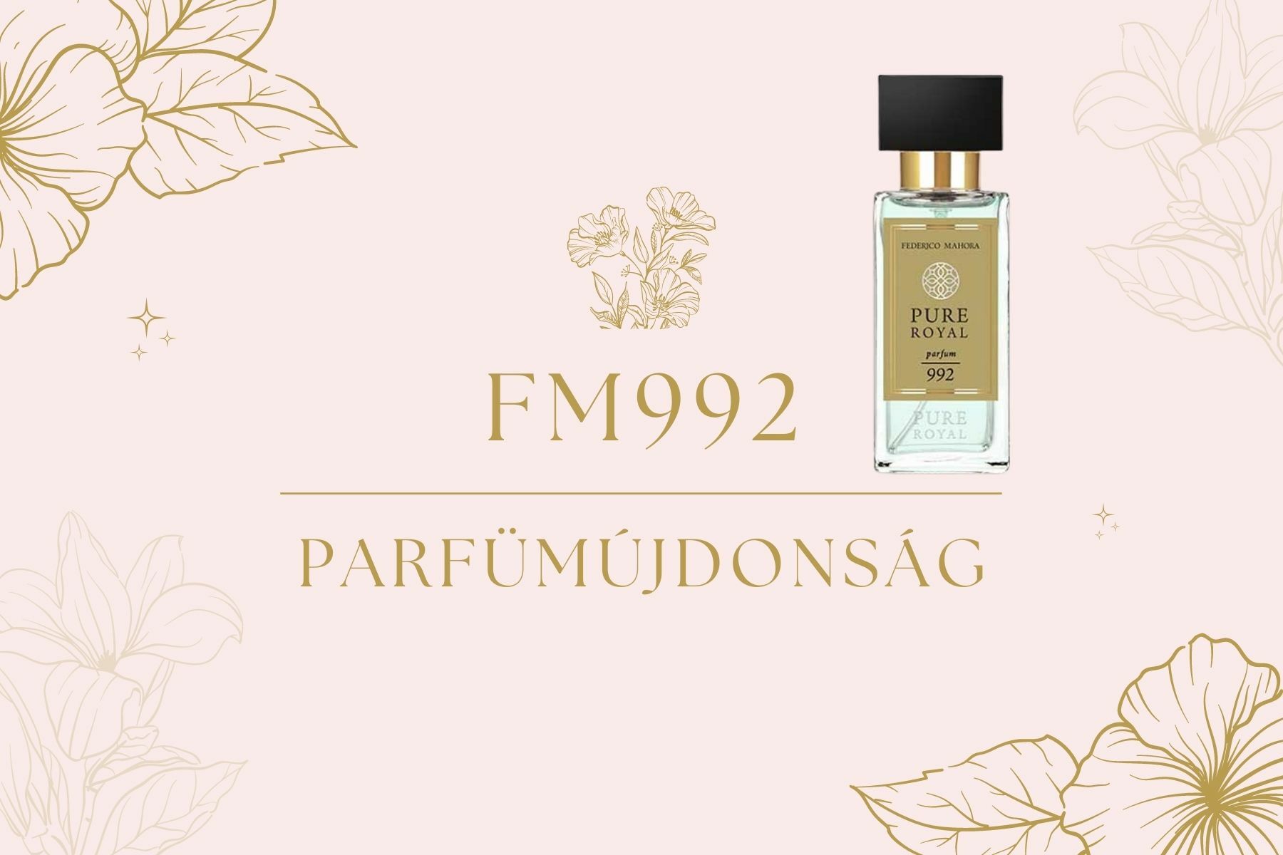 FM WORLD parfüméria parfümújdonság FM992